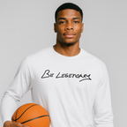 Be Legendary - Long Sleeve - White Bigger Than Basketball